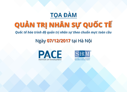 TỌA ĐÀM QUẢN TRỊ NHÂN SỰ QUỐC TẾ - HÀ NỘI, NGÀY 7/12/2017