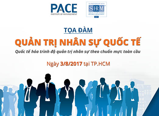 TỌA ĐÀM QUẢN TRỊ NHÂN SỰ QUỐC TẾ - TP.HCM, NGÀY 03/08/2017