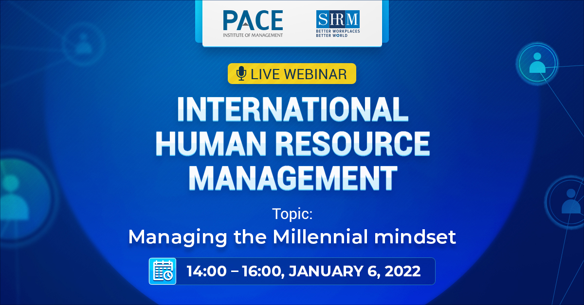 WEBINAR INTERNATIONAL HUMAN RESOURCE MANAGEMENT: MANAGING THE MILLENNIAL MINDSET – JANUARY 6, 2022