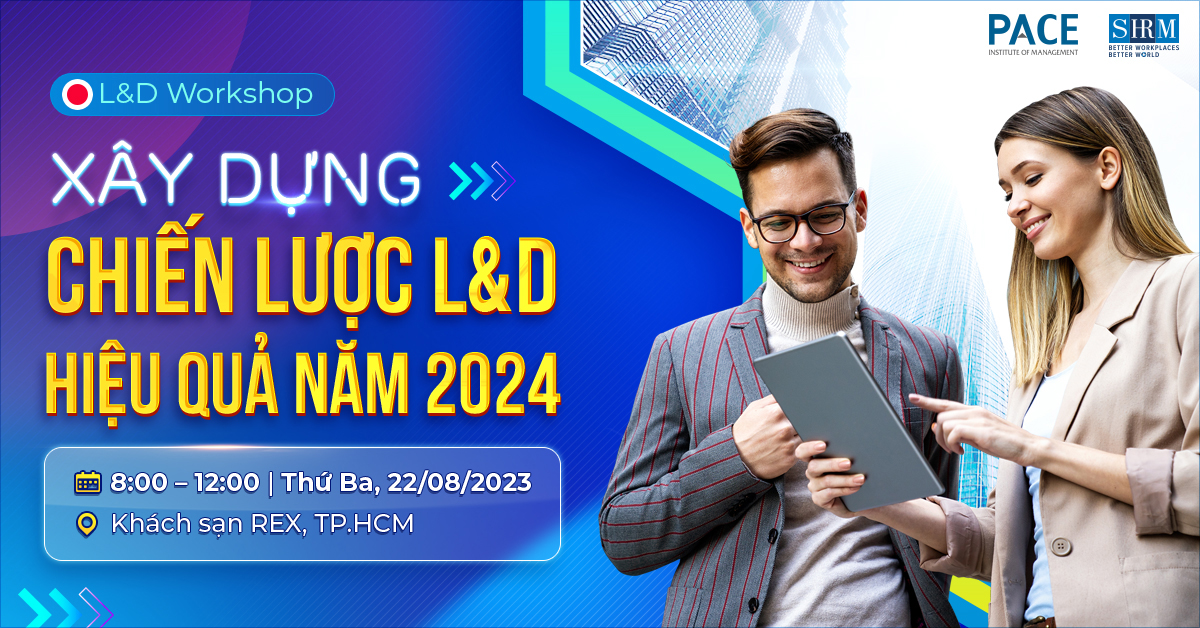 L&D WORKSHOP: CHIẾN LƯỢC L&D HIỆU QUẢ NĂM 2024