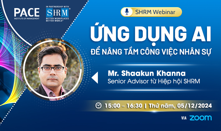 SHRM WEBINAR: ỨNG DỤNG AI ĐỂ NÂNG TẦM CÔNG VIỆC NHÂN SỰ