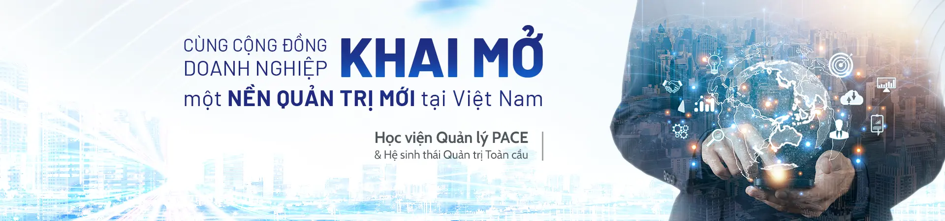 HÀNH TRÌNH 2 THẬP KỶ KHAI MỞ NỀN QUẢN TRỊ MỚI TẠI VIỆT NAM