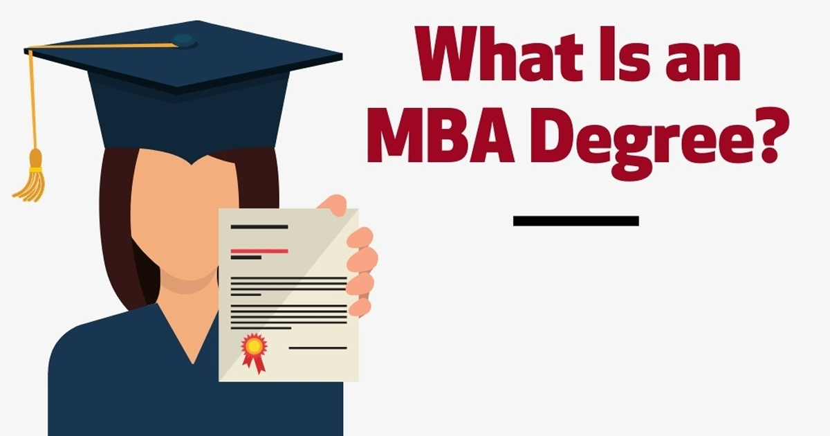 MBA Nghĩa Là Gì? Tất Cả Những Điều Cần Biết Về Bằng MBA