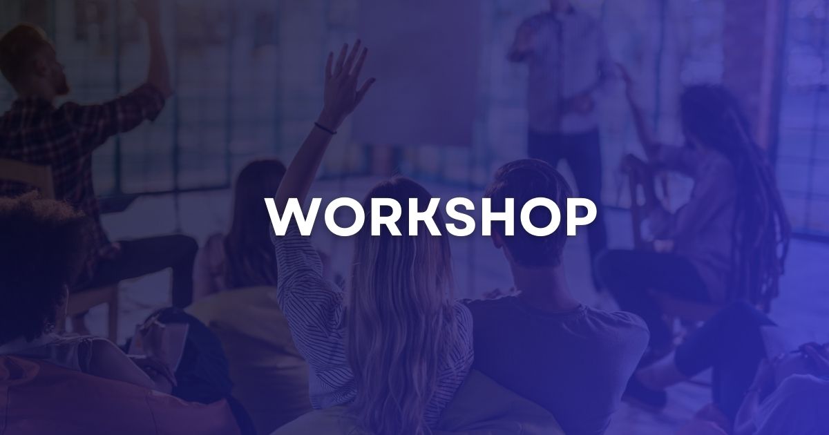 Workshop là gì? Quy trình tổ chức Workshop thành công