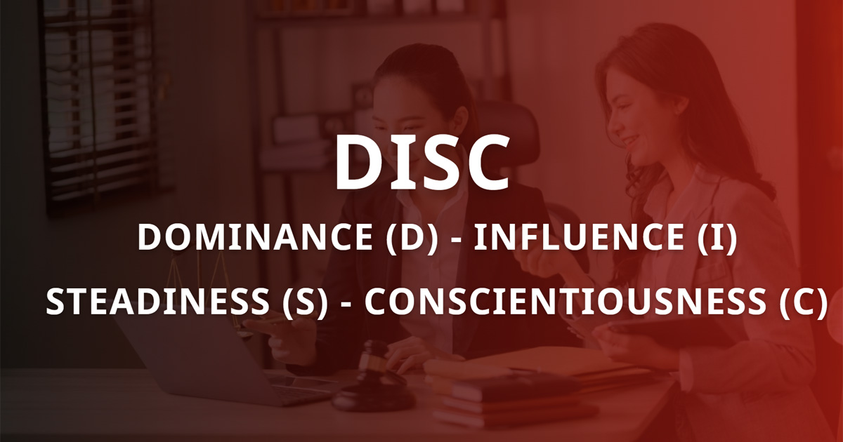 DISC là gì? Các nhóm tính cách cá nhân của DISC