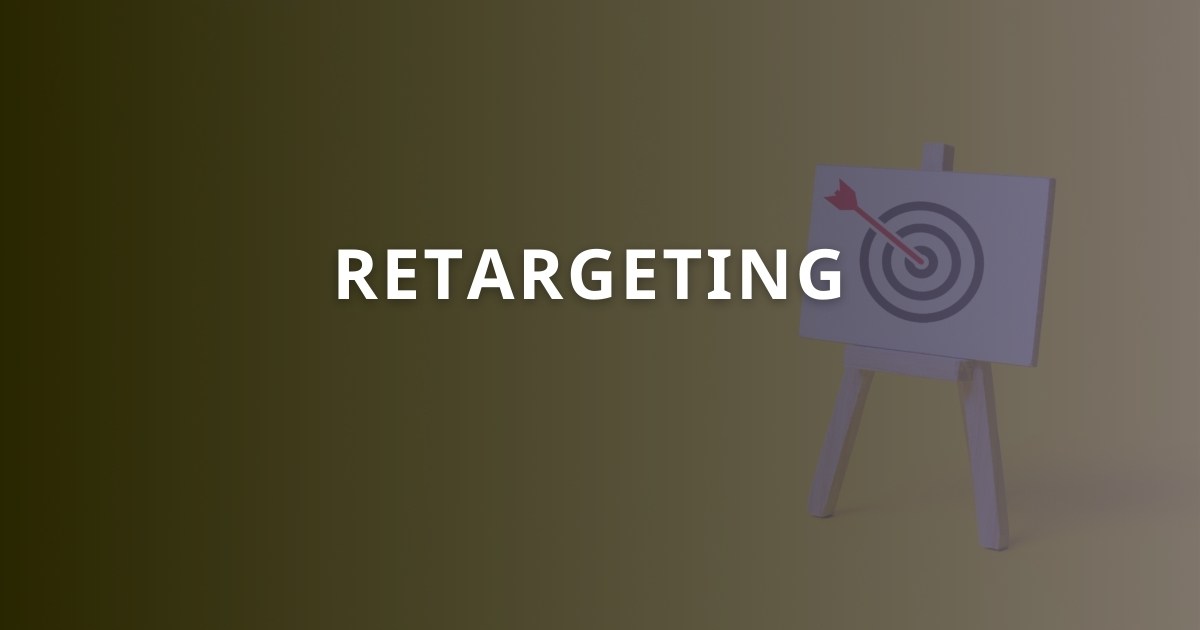 Retargeting là gì? Các hình thức và cách thức hoạt động