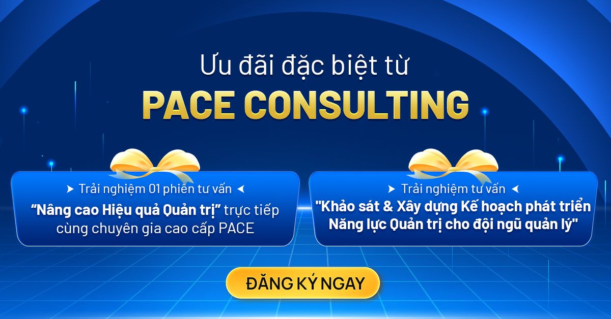 Ưu đãi độc quyền từ PACE Consulting - Tư vấn Quản trị toàn diện cho Doanh nghiệp vươn tầm