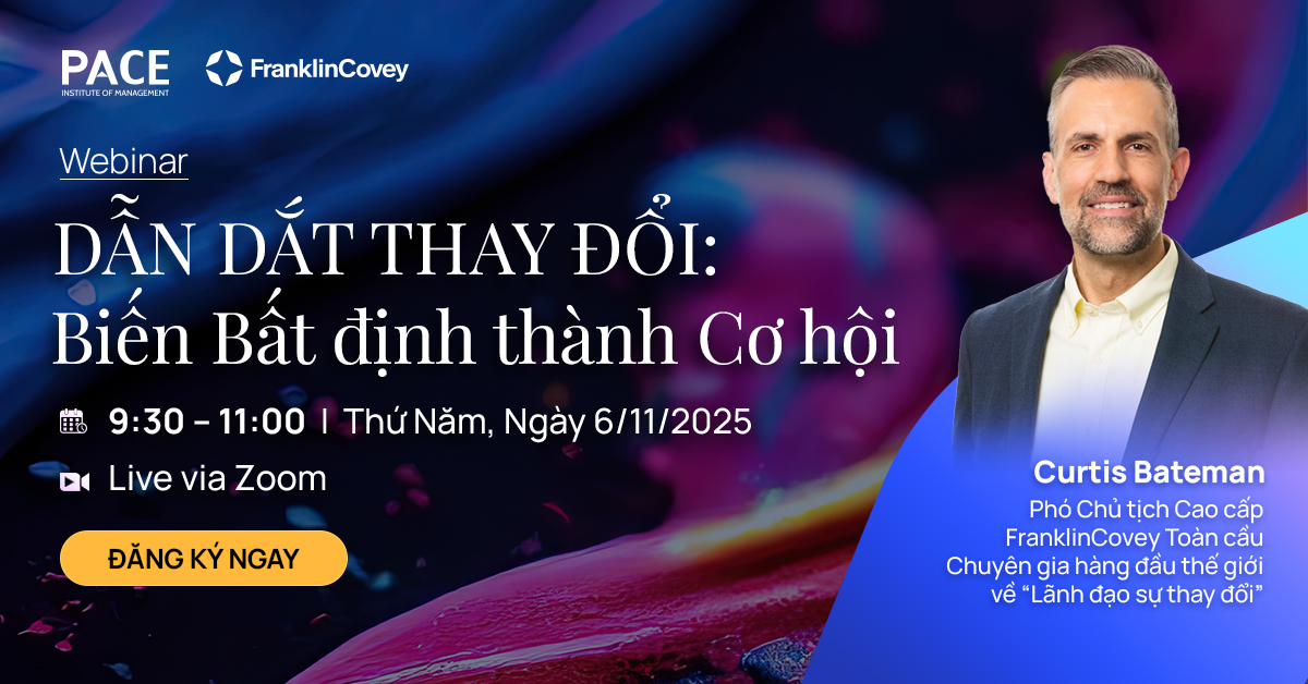 WEBINAR: DẪN DẮT THAY ĐỔI: BIẾN BẤT ĐỊNH THÀNH CƠ HỘI