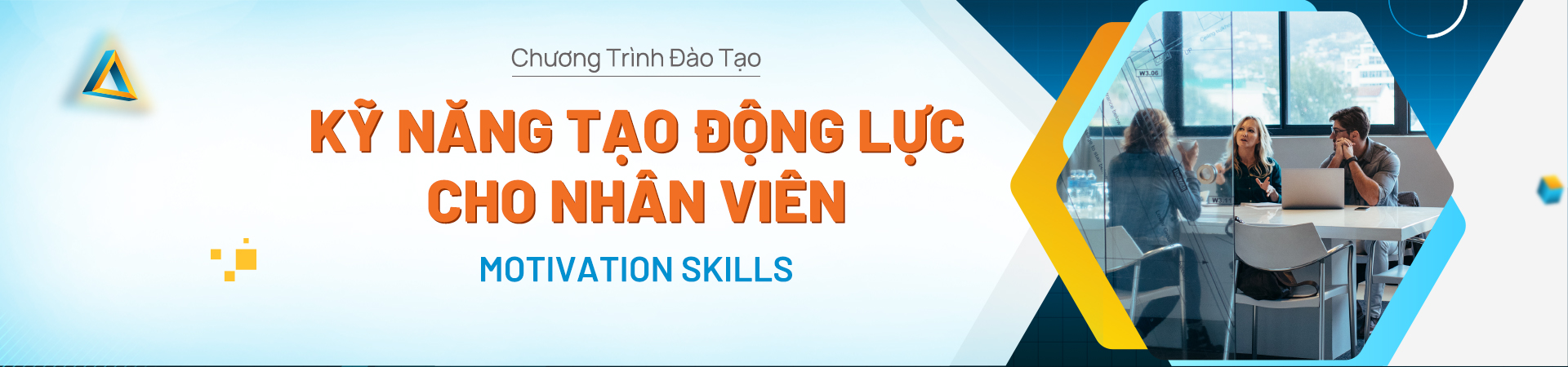 KỸ NĂNG TẠO ĐỘNG LỰC CHO NHÂN VIÊN